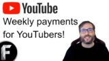 Weekly payments for YouTubers