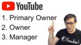 YouTube roles explained: Primary owner, Owner, Manager