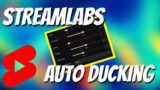 StreamLabs Auto Ducking Game Audio