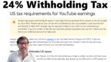 24% Withholding Tax on ALL your YouTube Revenue