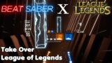 Beat Saber – Take Over [League of Legends – Worlds 2020] – Mapped by TheLonewolvez (FC 95.2%)