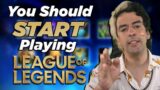 Why You Should START Playing League of Legends