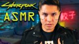 ASMR | Street Kid Hacks Into Your Brain – Cyberpunk 2077