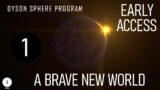 A Brave New World – Ep 01 – Dyson Sphere Program Gameplay
