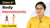 Body Movements Full Chapter Class 6 Science | NCERT Science Class 6 Chapter 8
