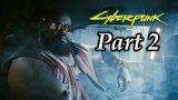 Cyberpunk 2077 – Let's Play Part 2: The Rescue and the Job, Very Hard