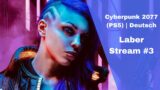 Cyberpunk 2077 (PS5) | Laber Stream #3 | Deutsch
