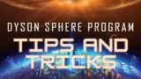 Dyson Sphere Program: Tips and Tricks