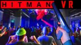 HITMAN 3 VR – Hunted by Assassins at a Huge Rave!