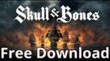 How to download Skull and Bones for Free for PC