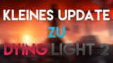 Kleines UPDATE zu DYING LIGHT 2! | Evaaaqz
