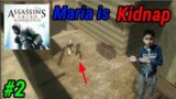 Maria is kidnap Assassin Creed Bloodlines #2