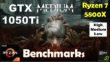 The Medium GTX 1050Ti – Ryzen 7 5800X – 1080p – High – Medium – Low – 720p | Performance Benchmarks