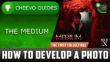 The Medium – How To Develop A Photo **The First Missable Collectible**