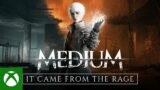 The Medium – It Came From the Rage