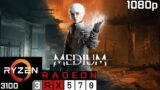 The Medium | RX 570 + Ryzen 3 3100 + 16GB RAM | 1080p