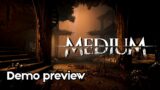 The Medium preview [starting @ 5:14]