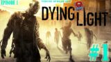 VIRUS SPREADOUT IN CITY  | DYING LIGHT GAMEPLAY #1