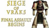 Warhammer 40k Lore – Siege of Vraks, Final Assault Begins (Part 35)