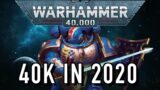 Warhammer 40k in 2020 Review