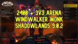 WindWalker Monk 2400mmr 3v3 arena Shadowlands 9.0.2 PvP