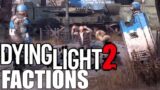 DYING LIGHT 2 – FACTIONS (Peacekeepers vs. Scavengers, Everything We Know About Dying Light 2)