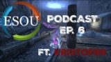 ESOU Podcast #6 ft. @Kristofer (PvP Mentality, 1vX'ing & Performance) | The Elder Scrolls Online