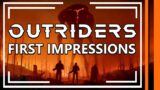 Outriders First Impressions & Early Review | Outriders