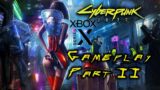 CYBERPUNK 2077 Xbox Series X Gameplay Part 2 – Losing Everything! & Tutorials (FULL GAME)