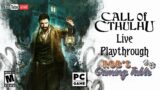 Call of Cthulhu Video Game Live Playthrough
