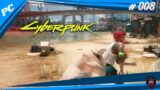 Cyberpunk 2077 | 008 – Time to make some Side Quests but it dosen't get so well