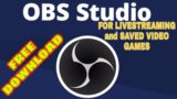 OBS STUDIO -Free Download- 2021 LIVESTREAM & Save Video Game