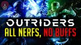 Outriders All Nerfs, No Buffs