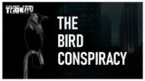 The Bird Conspiracy – Escape from Tarkov (1k Subs Special)