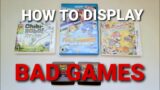 How To Display Bad Video Games- Where To Put Your Collection