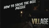 Resident Evil 8 Village Tutoria | How to solve the Bells Puzzle