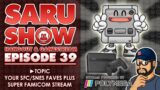 SARUSHOW Ep. 39 – Your SNES/SFC faves and POLYMEGA SFC STREAM!  #videogames #polymega #supernes