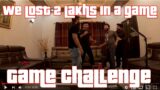 4k Video – GAMES CHALLENGE – we just Lost 2 Lakhs in few minutes
