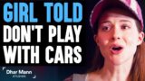 GIRL Told DON'T PLAY With Cars ft. Supercar Blondie | Dhar Mann