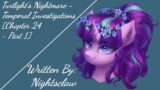 Twilight's Nightmare – Temporal… [Chapter 24 – Part 1] (Fanfic Reading – Dark/Dramatic MLP)