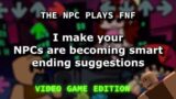 npc ending suggestions video games edition (teaser)