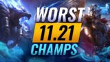 10 WORST Champions YOU SHOULD AVOID Going Into Patch 11.21 – League of Legends Predictions