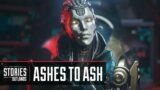 Apex Legends | Stories from the Outlands – “Ashes to Ash”