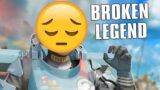 This Legend Has Been BROKEN FOR WEEKS And No One Is Talking About It… | Apex Legends
