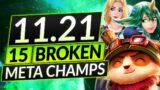 Top 15 MOST BROKEN CHAMPIONS of the NEW PATCH – 11.21 BEST MAINS Tier List – LoL Guide