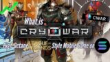 Cryowar: The Fast-Paced Mobile League of Legends Style Crypto Game on Solana