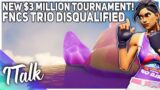 NEW $3 Million Dollar Tournament, FNCS Trio Disqualified! (Fortnite Battle Royale)