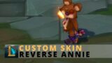 [Custom Skin] Reverse Annie – League Of Legends