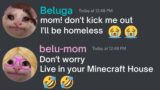When You Play Too Much Minecraft… | Beluga