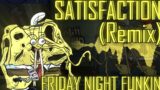 Satisfaction [REMIX/COVER] (Friday Night Funkin')